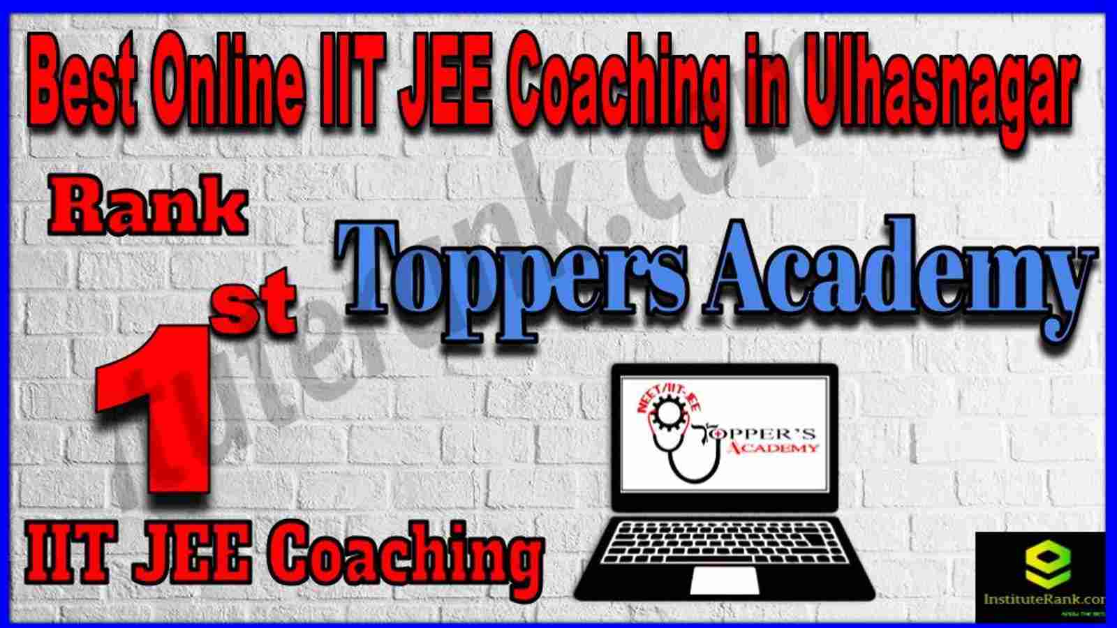 Rank 1st Best Online IIT-JEE Coaching in Ulhasnagar Rank 1st Best Online IIT-JEE Coaching in Ulhasnagar
