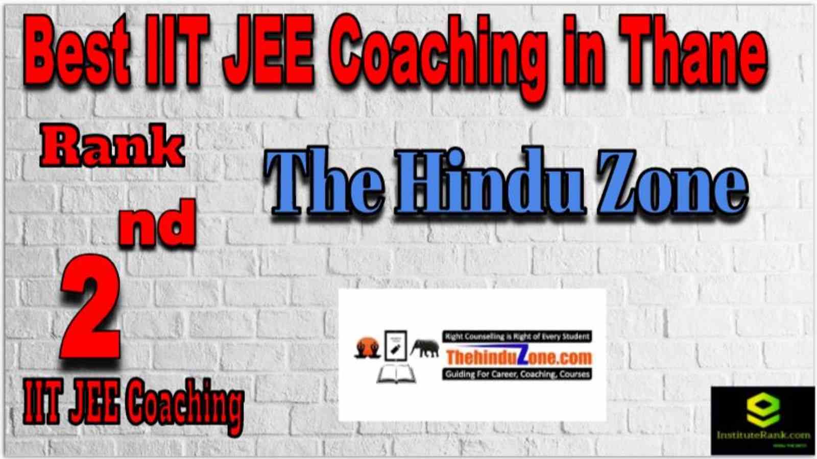 Rank 2 best IIT JEE Coaching in Thane Rank 2 best IIT JEE Coaching in Thane