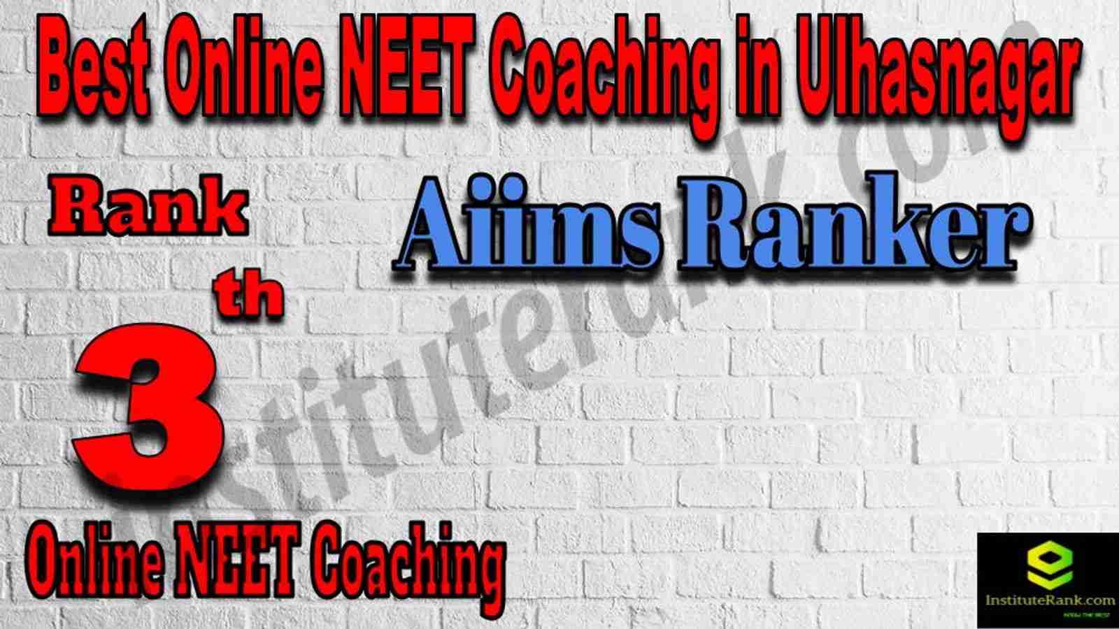 Rank 3 Best Online NEET Coaching in Ulhasnagar Rank 3 Best Online NEET Coaching in Ulhasnagar