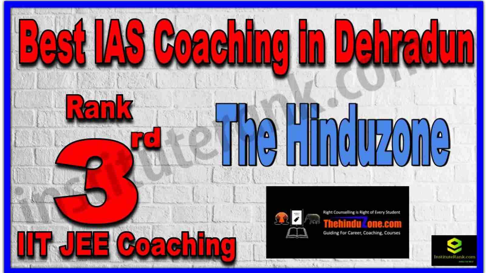 Rank 3rd Best IAS Coaching in Dehradun
