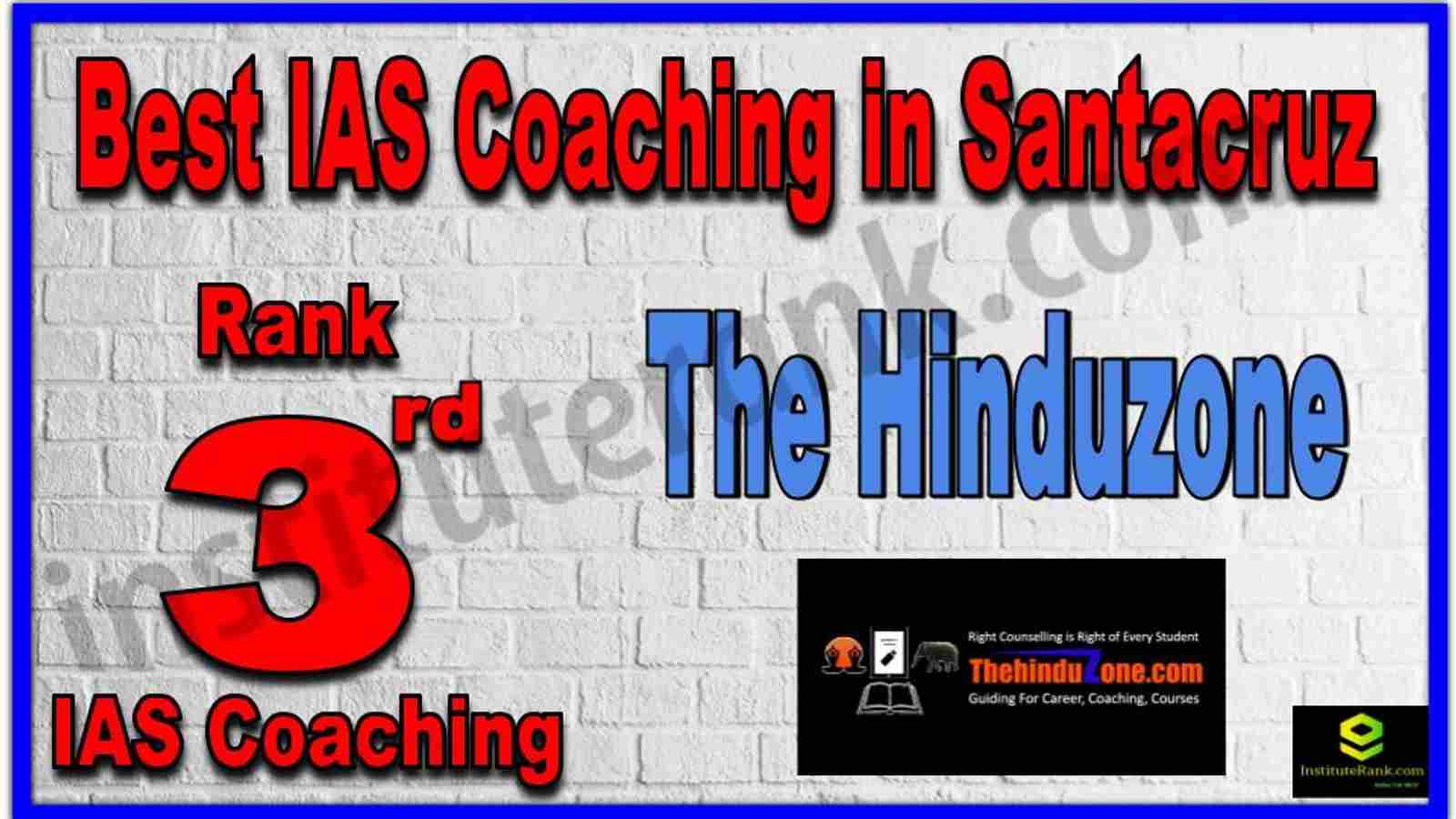 Rank 3rd Best IAS Coaching in Santacruz Rank 3rd Best IAS Coaching in Santacruz
