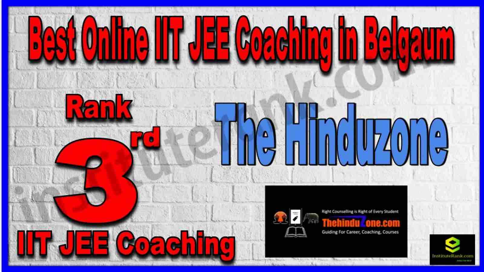 Rank 3rd Best Online IIT JEE Coaching in Belgaum Rank 3rd Best Online IIT JEE Coaching in Belgaum