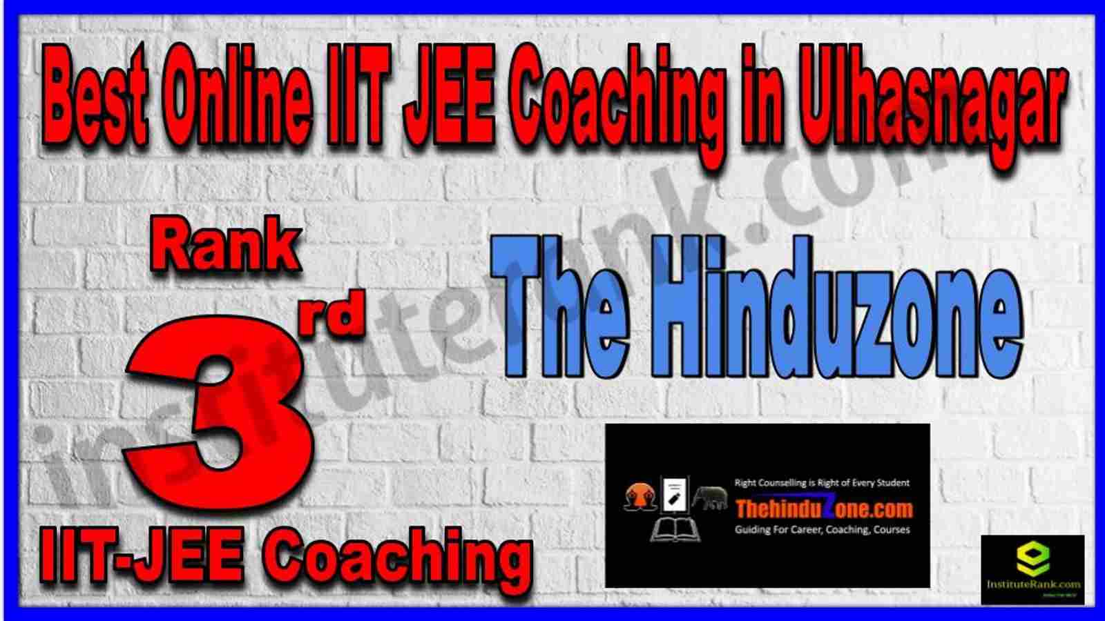 Rank 3rd Best Online IIT-JEE Coaching in Ulhasnagar Rank 3rd Best Online IIT-JEE Coaching in Ulhasnagar