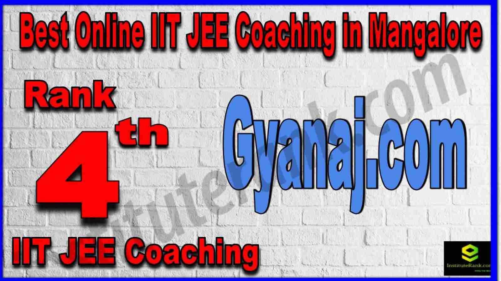 Rank 4th Best Online IIT JEE Coaching in Mangalore Rank 4th Best Online IIT JEE Coaching in Mangalore