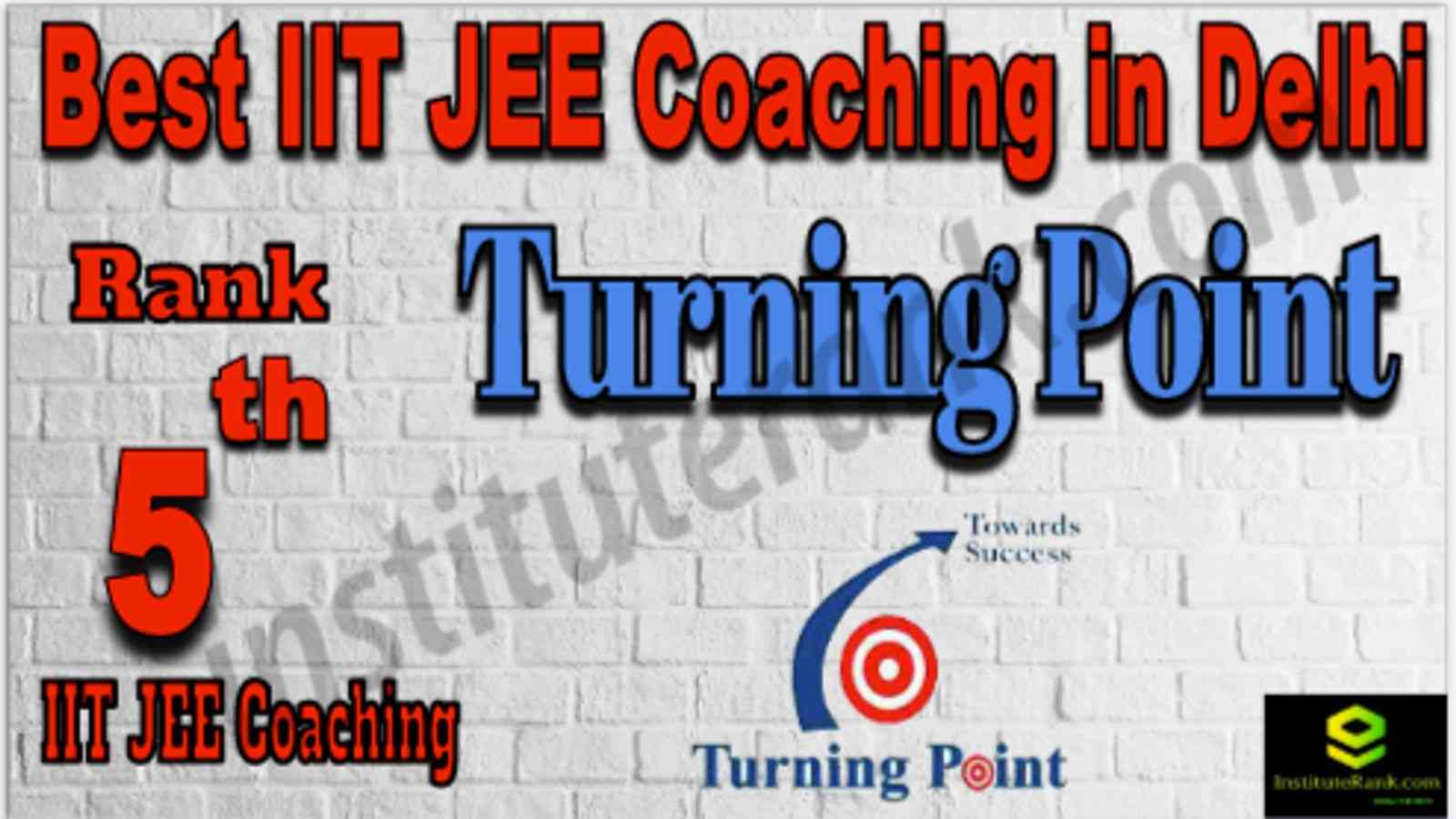 Rank 5 Best IIT JEE Coaching in Delhi