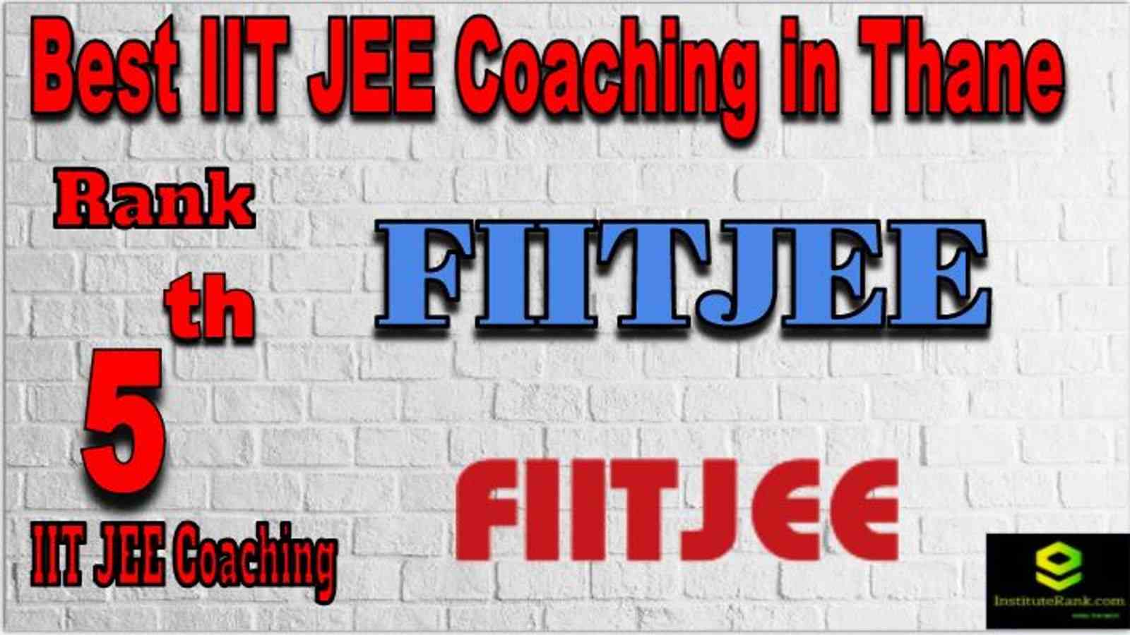 Rank 5 Best IIT JEE Coaching in Thane Rank 5 Best IIT JEE Coaching in Thane