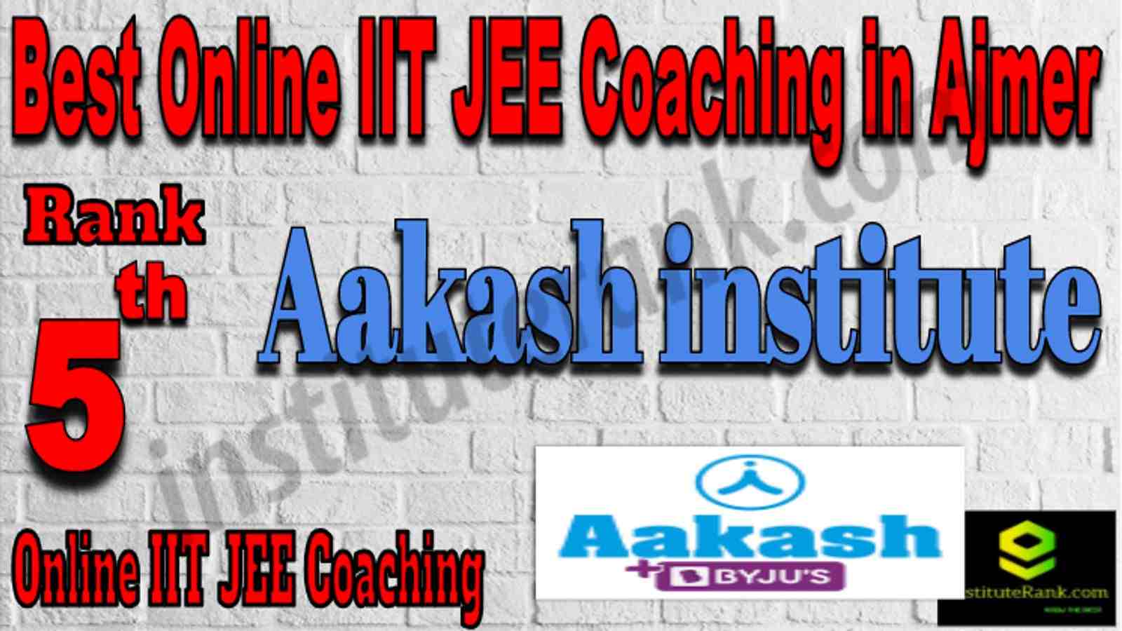 Rank 5 Best Online IIT JEE Coaching in Ajmer