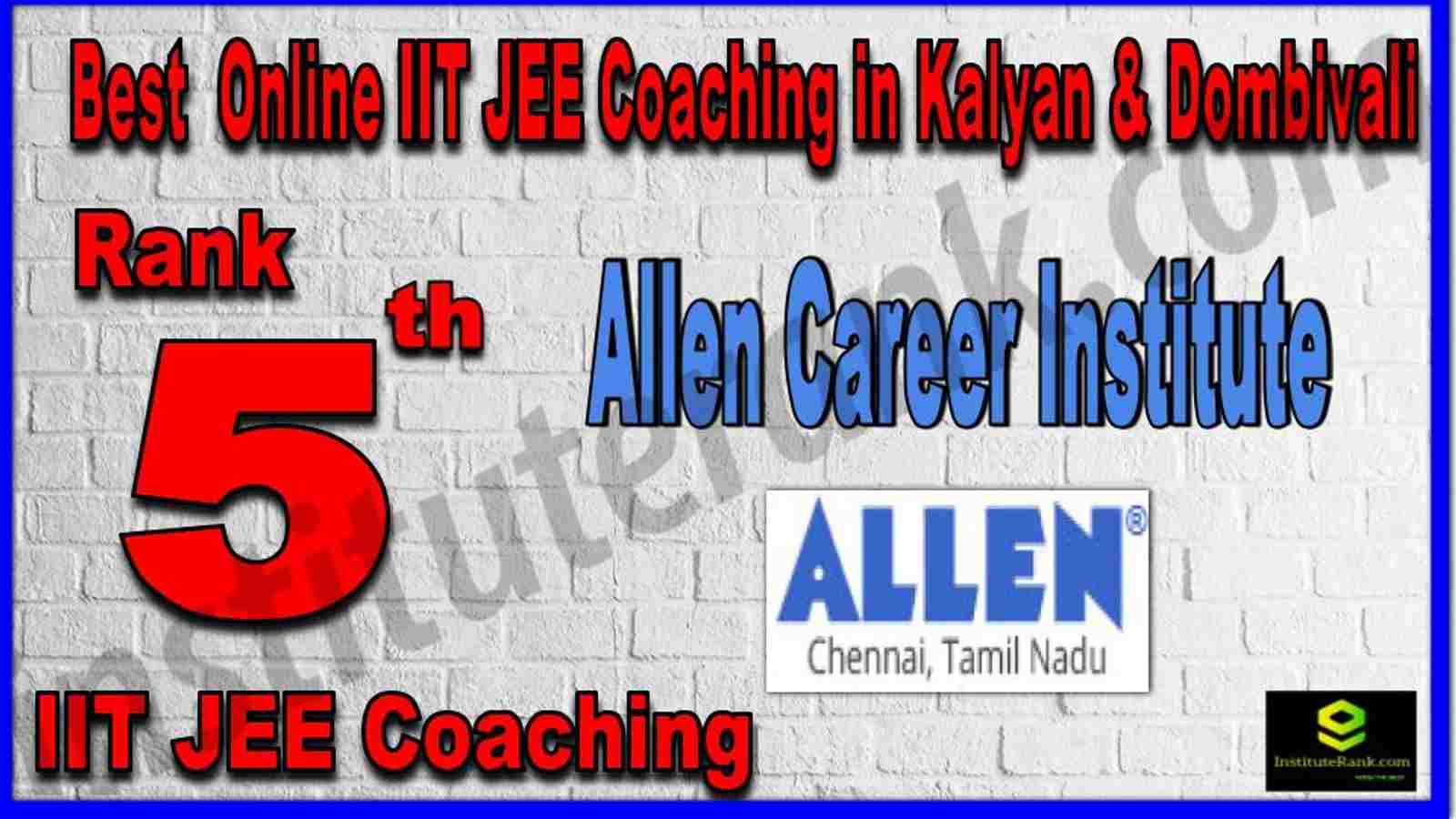 Rank 5th Best Online IIT JEE Coaching in Kalyan & Dombivali 
