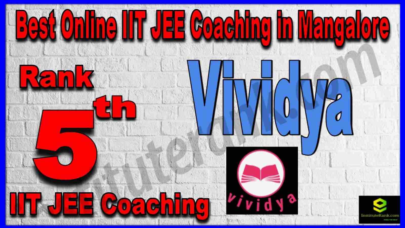 Rank 5th Best Online IIT JEE Coaching in Mangalore Rank 5th Best Online IIT JEE Coaching in Mangalore