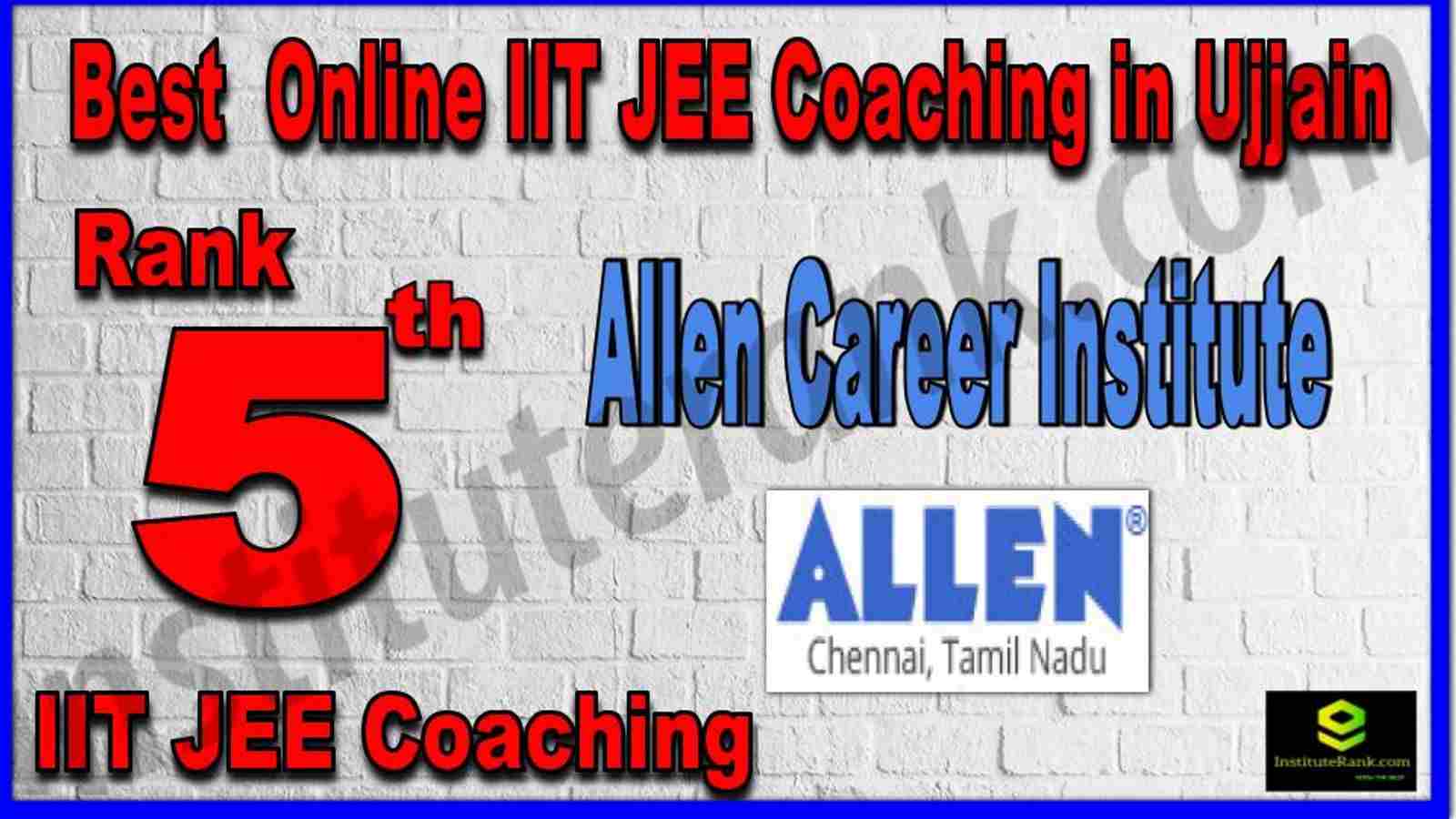 Rank 5th Best Online IIT-JEE Coaching in Ujjain