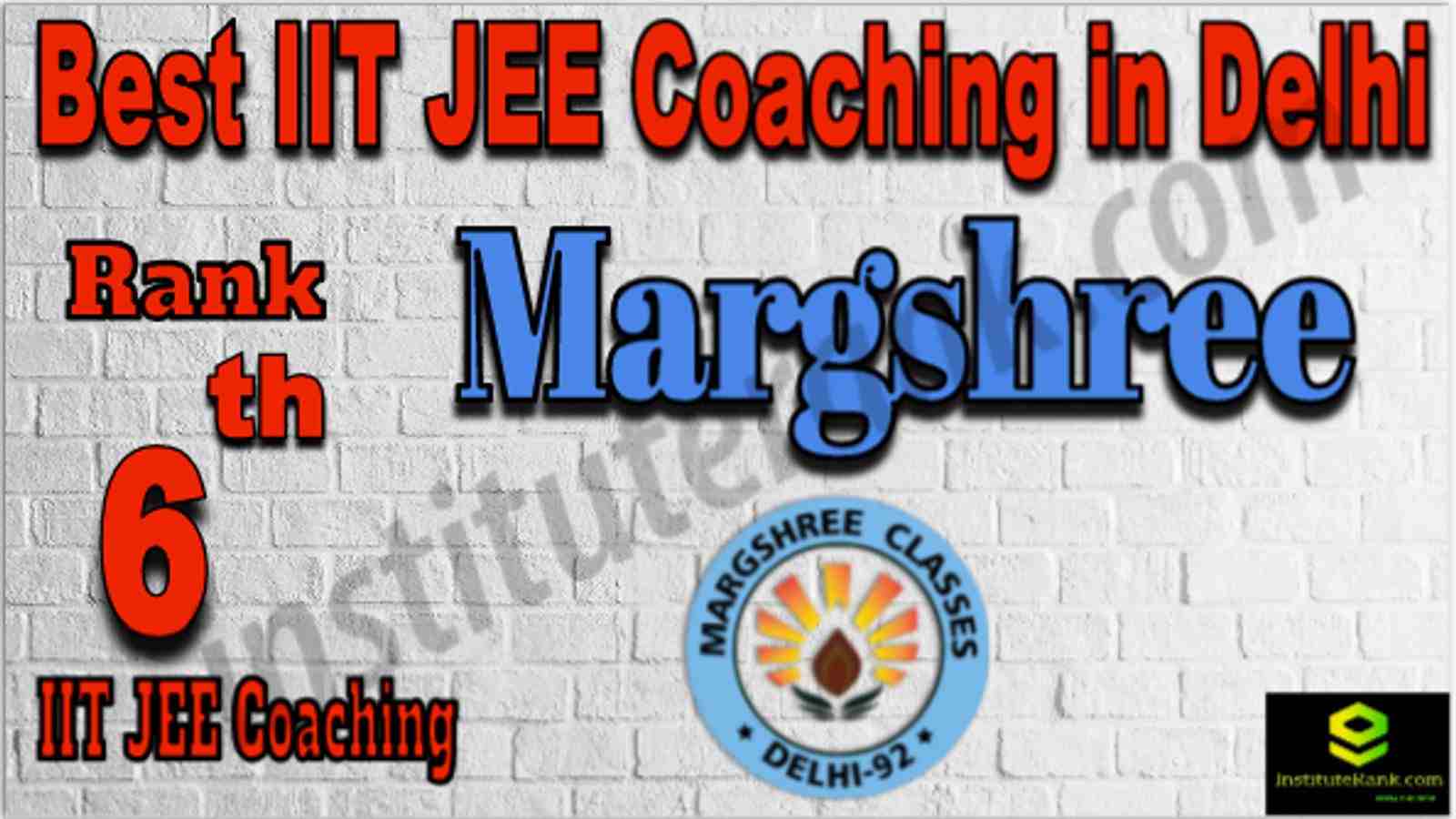 Rank 6 Best IIT JEE Coaching in Delhi
