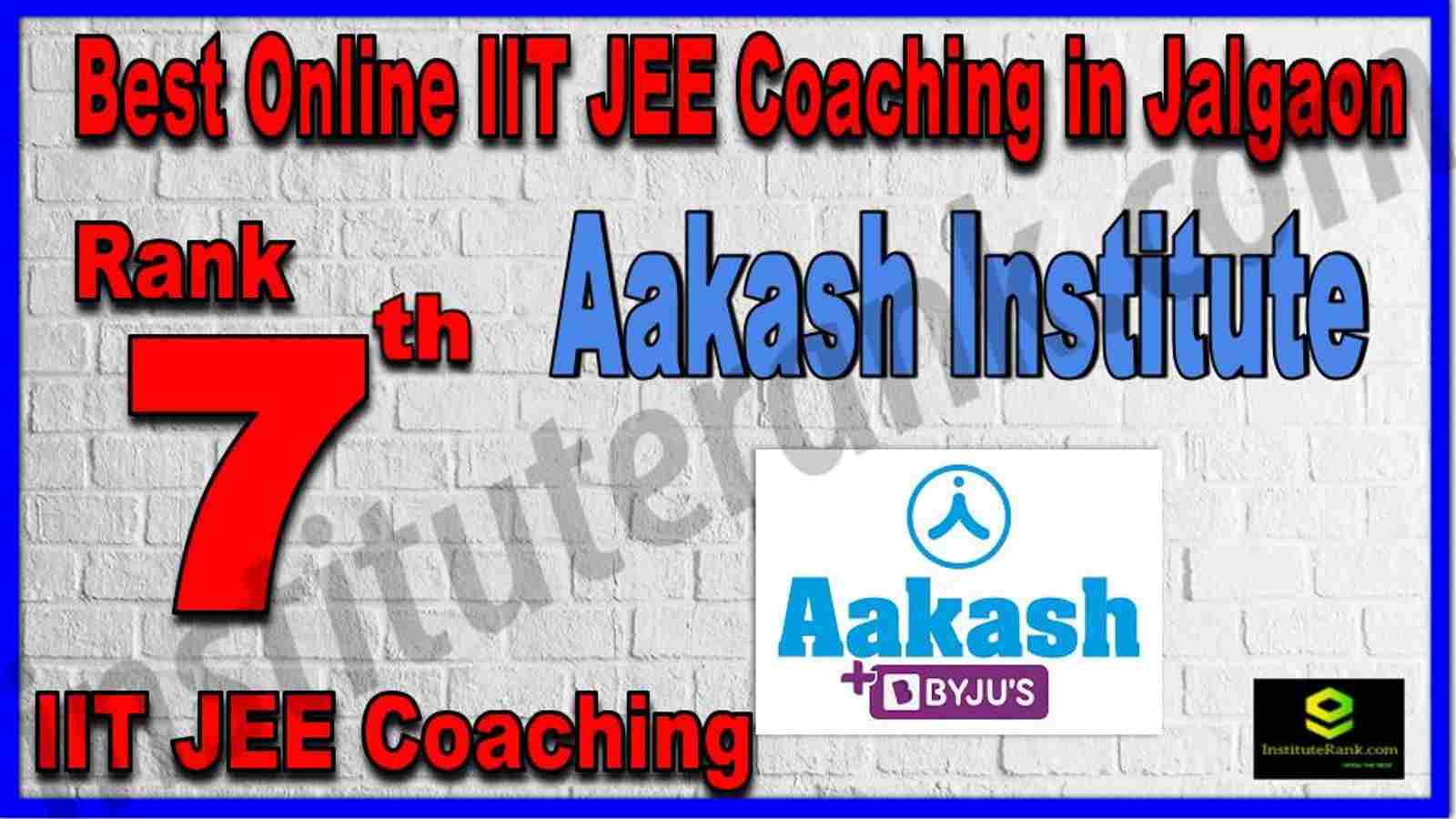Rank 7th Best Online IIT JEE Coaching in Jalgaon