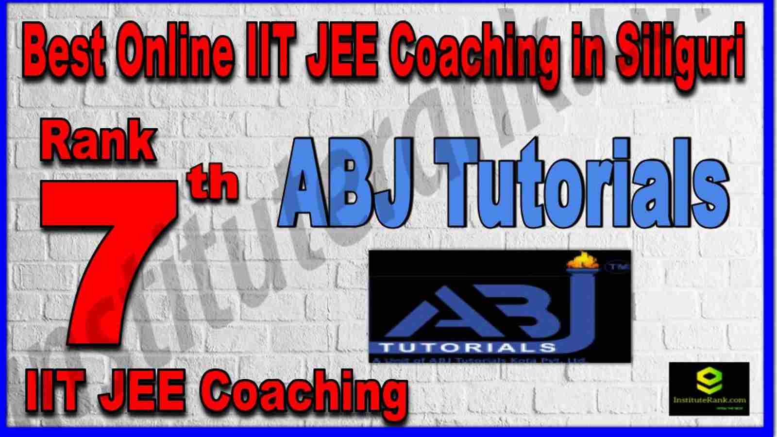 Rank 7th Best Online IIT-JEE Coaching in Siliguri