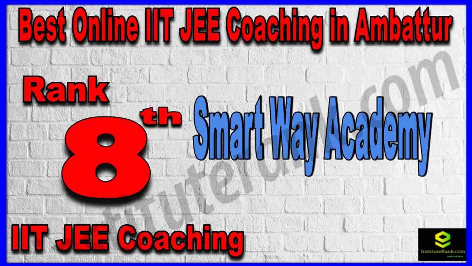 Rank 8th Best Online IIT JEE Coaching in Ambattur