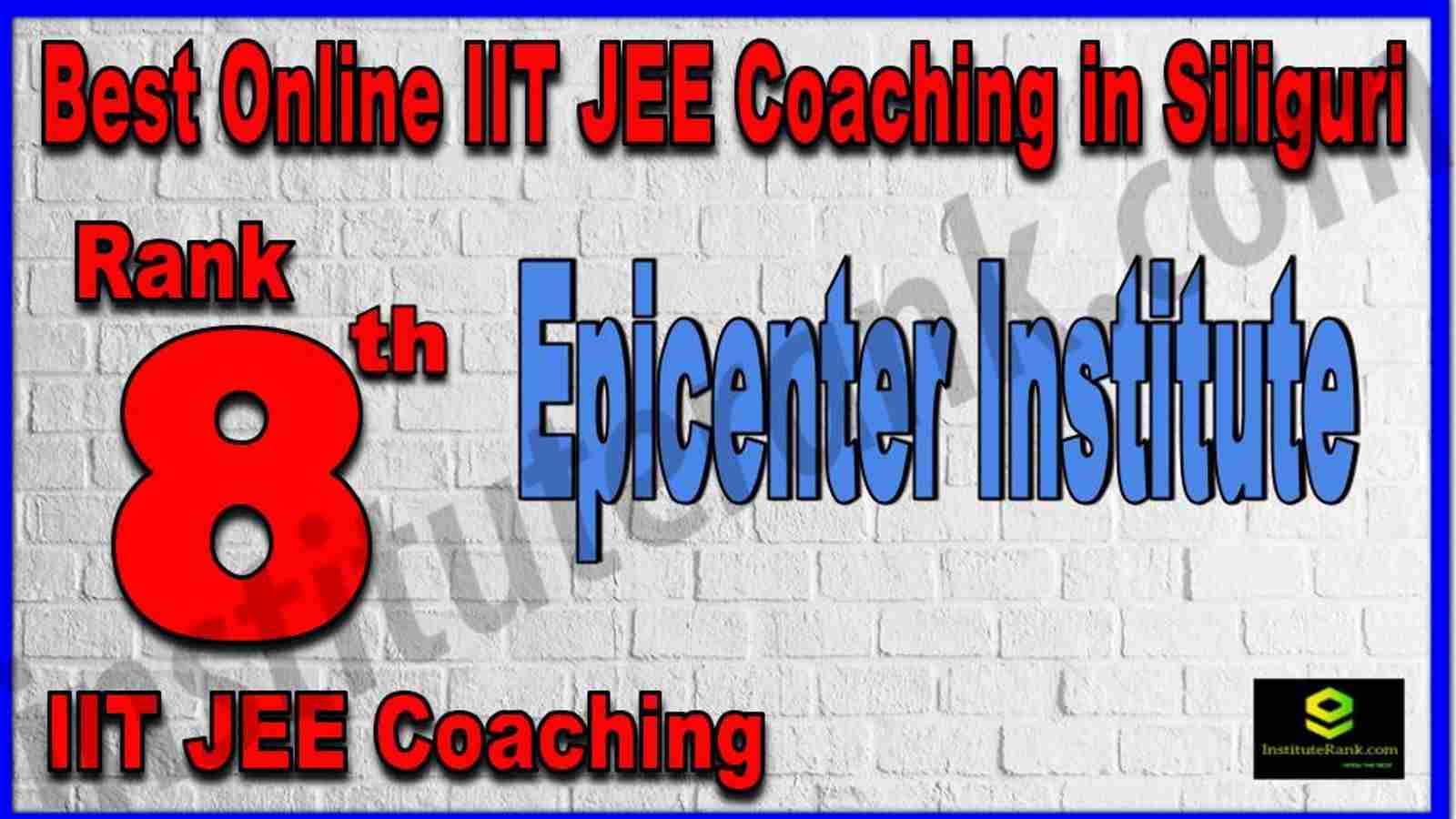 Rank 8th Best Online IIT-JEE Coaching in Siliguri