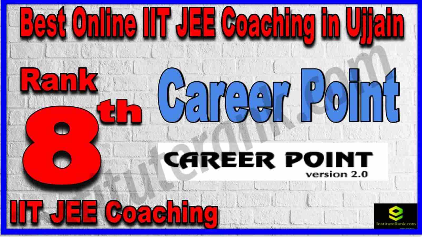 Rank 8th Best Online IIT-JEE Coaching in Ujjain