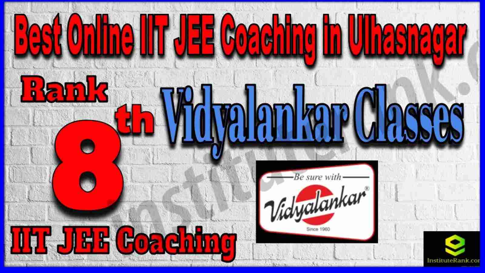 Rank 8th Best Online IIT-JEE Coaching in Ulhasnagar Rank 8th Best Online IIT-JEE Coaching in Ulhasnagar