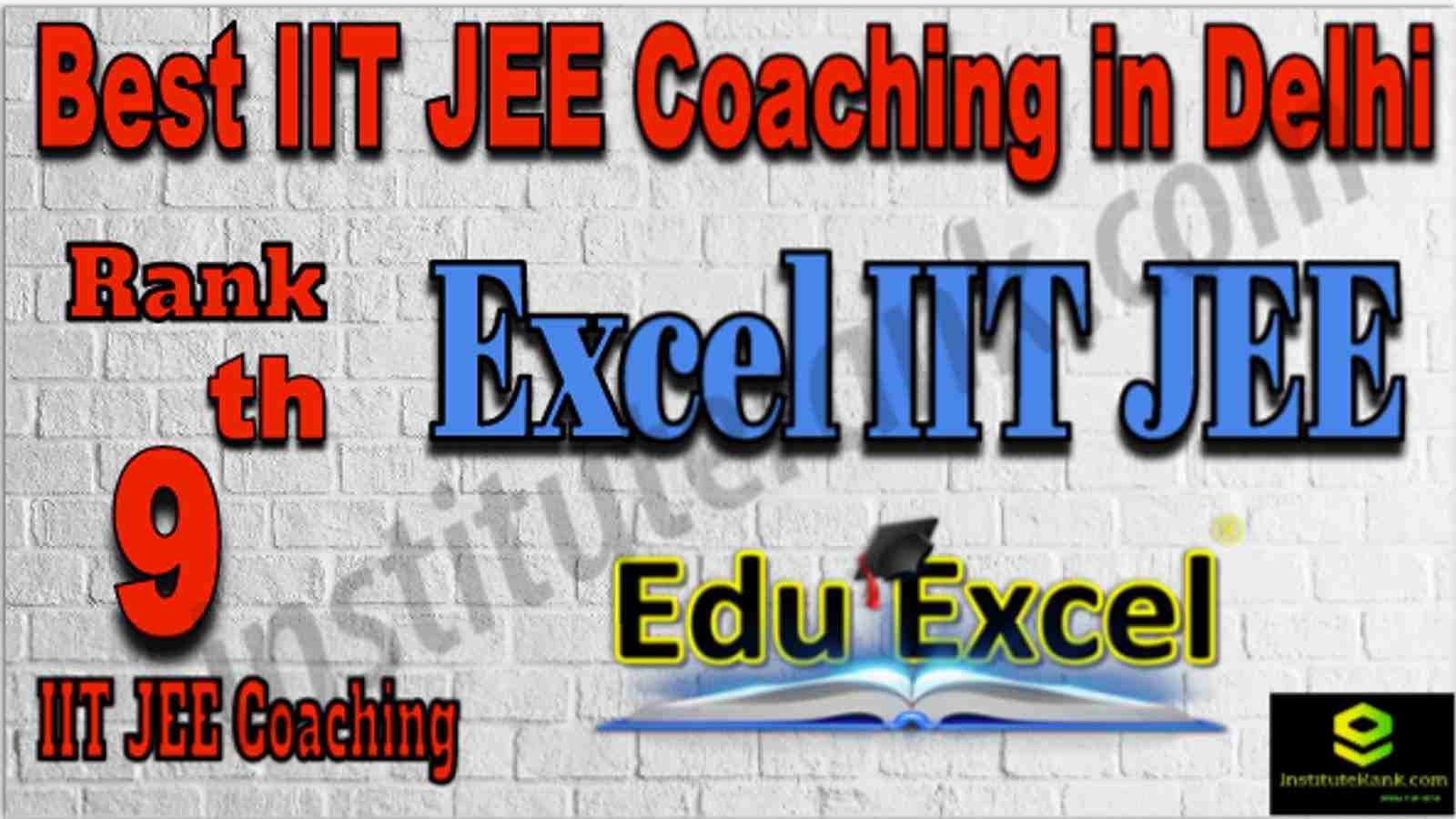 Rank 9 Best IIT JEE Coaching in Delhi