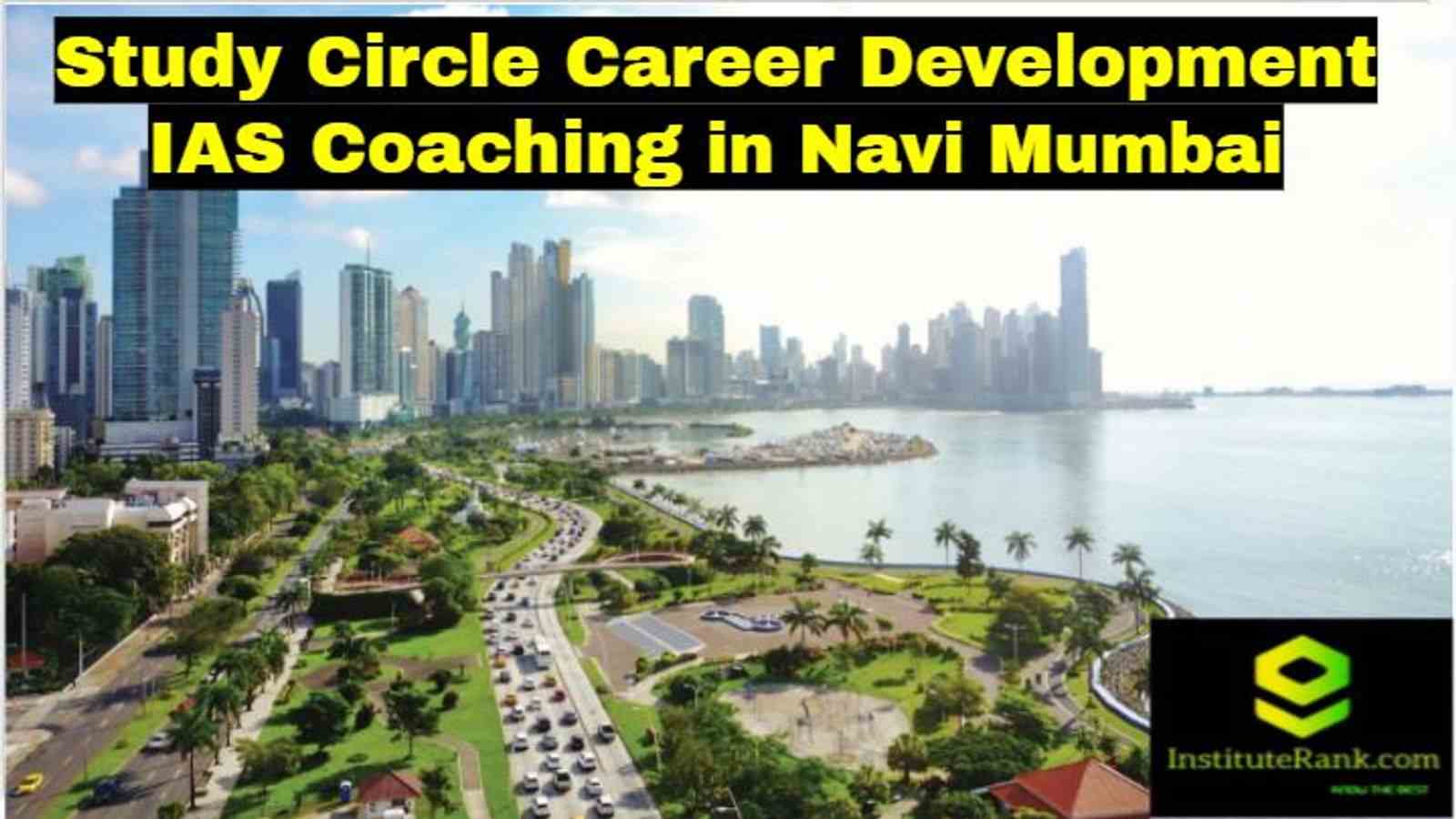 Study Circle Career Development IAS Coaching in Navi Mumbai