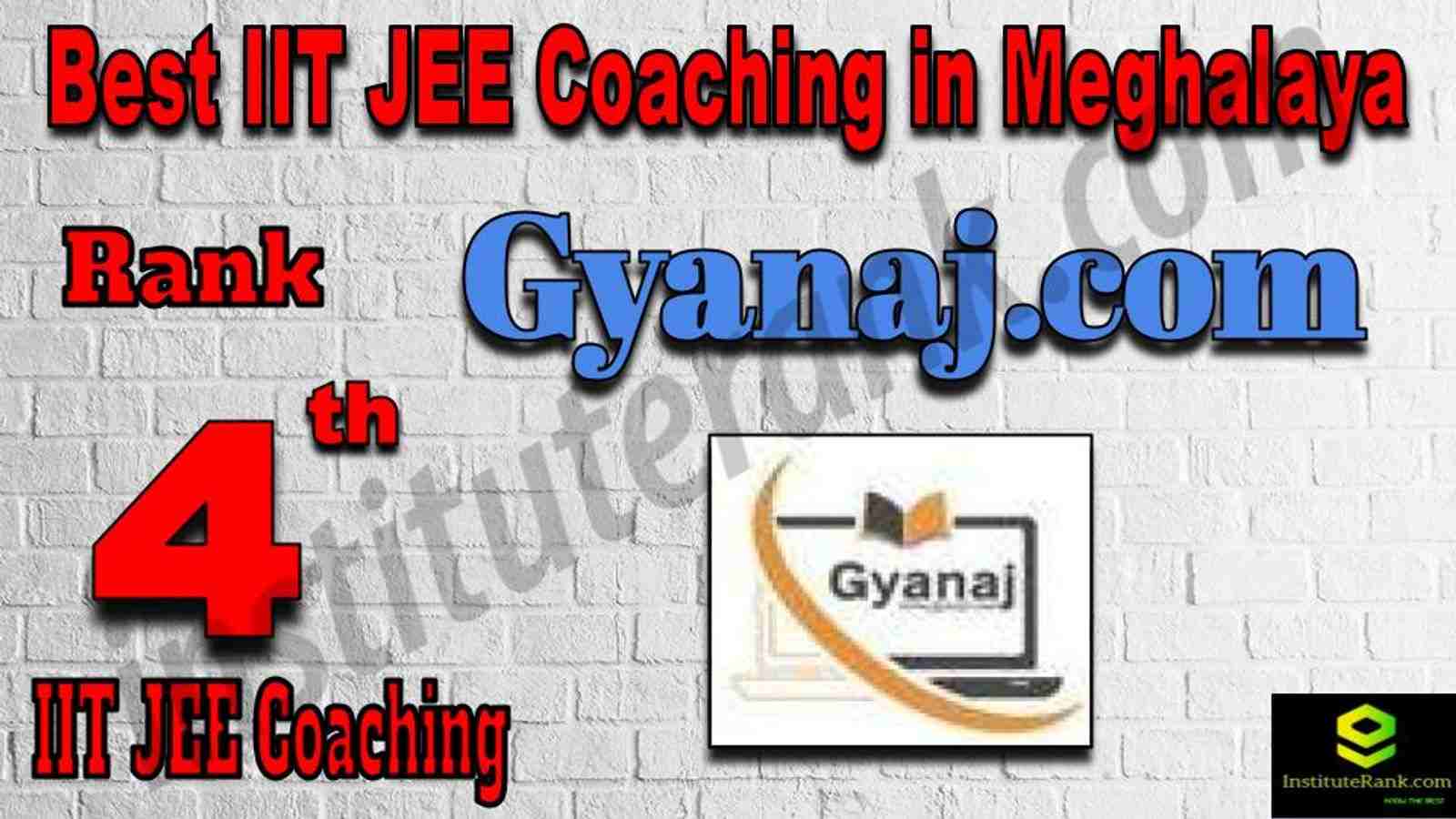 4th Best IIT JEE Coaching in Meghalaya 4th Best IIT JEE Coaching in Meghalaya