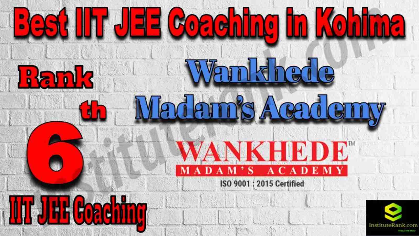 6th Best IIT JEE Coaching in Kohima 6th Best IIT JEE Coaching in Kohima