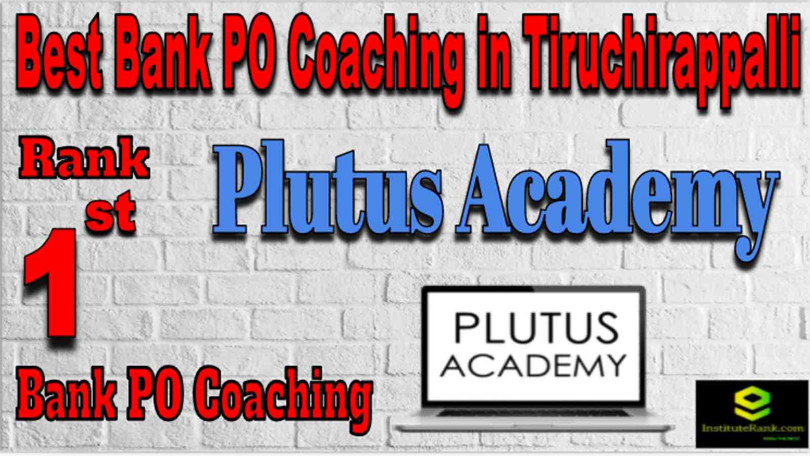 Rank 1 Best Bank PO Coaching in Tiruchirapalli