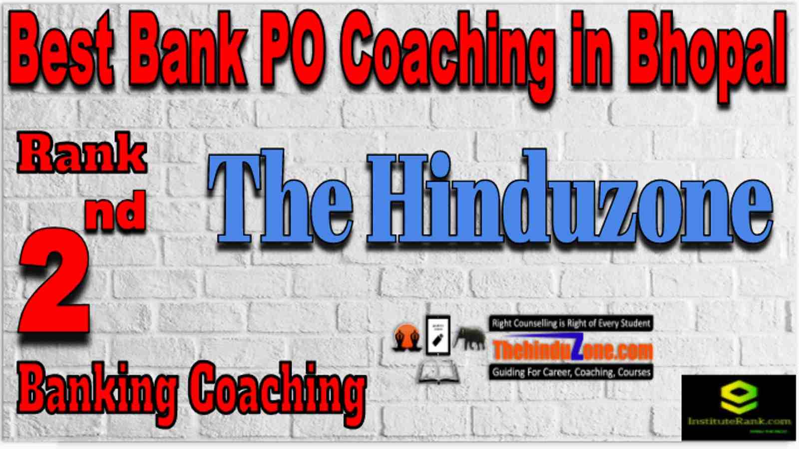 Rank 2 Best Banking PO Coaching in Bhopal. The Hinduzone - Rank 2 Best Banking PO Coaching in Bhopal Rank 2 Best Banking PO Coaching in Bhopal