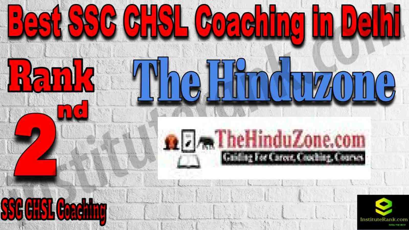 Rank 2 Best SSC CHSL Coaching in Delhi. Rank 2 Top SSC CHSL Coaching in Delhi. Full information of Rank 2 Best SSC CHSL Coaching in Delhi. Rank 2 Best SSC CHSL Coaching in Delhi