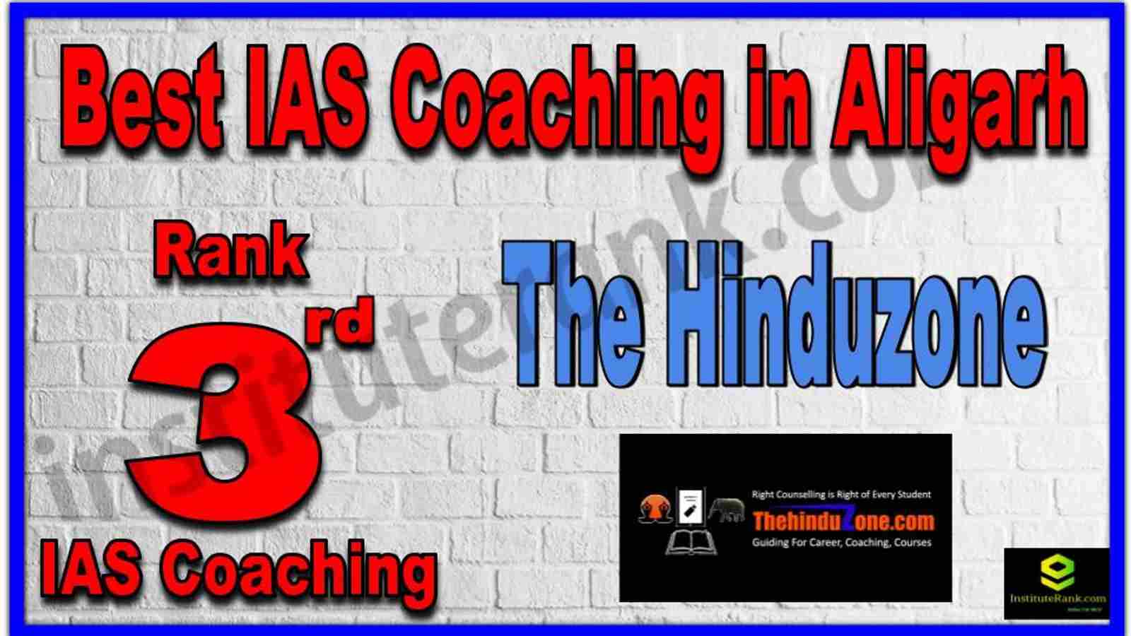 Rank 3rd Best IAS Coaching in Aligarh