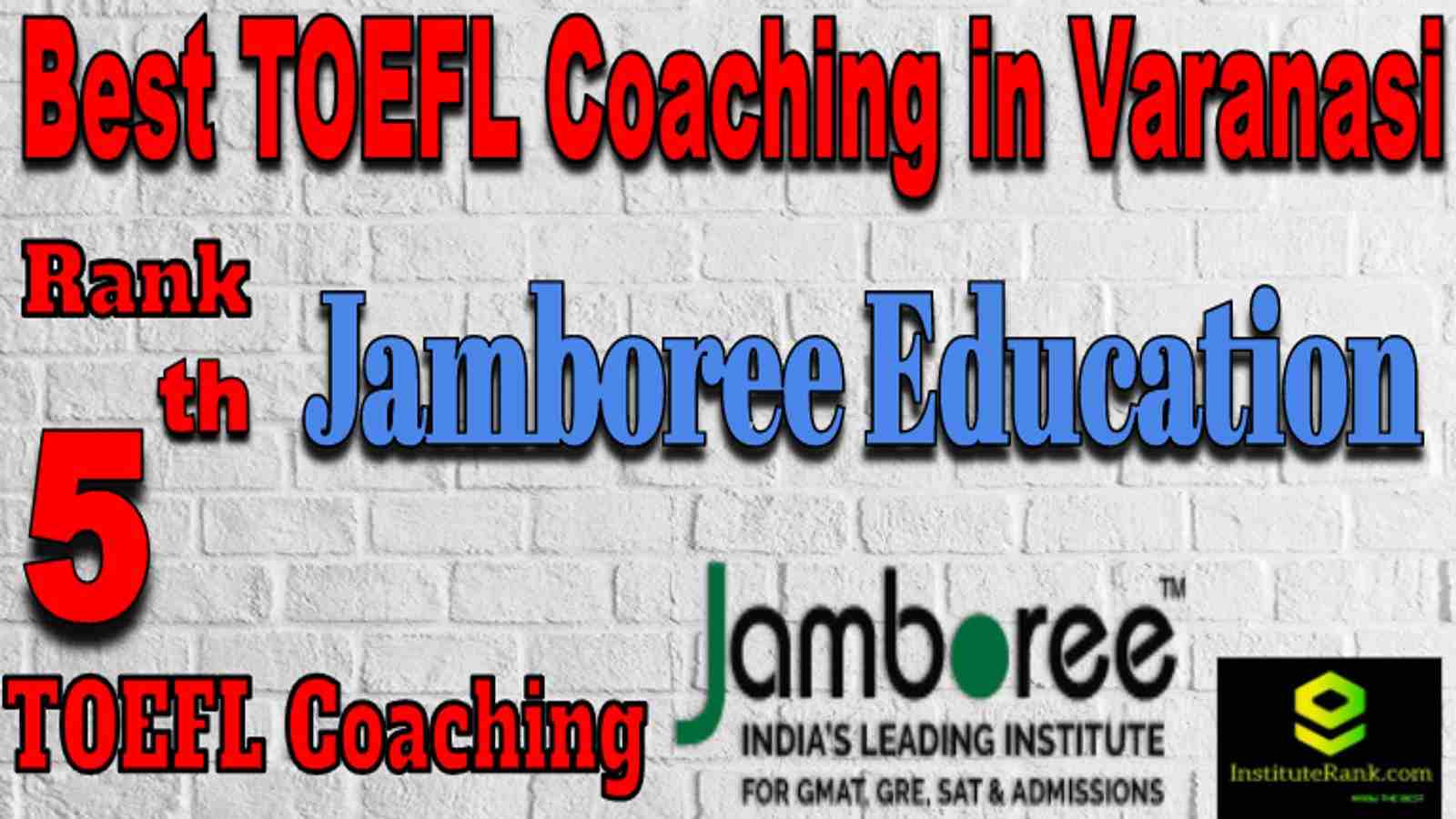 Rank 5 Best TOEFL Coaching in Varanasi