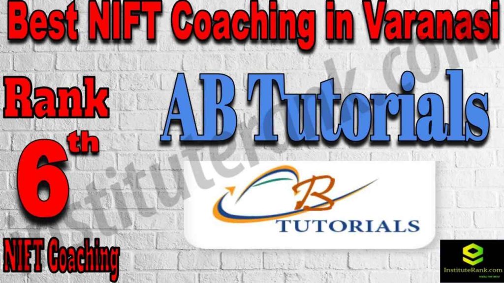 Rank 6 Best NIFT Coaching in Varanasi Rank 6 Best NIFT Coaching in Varanasi