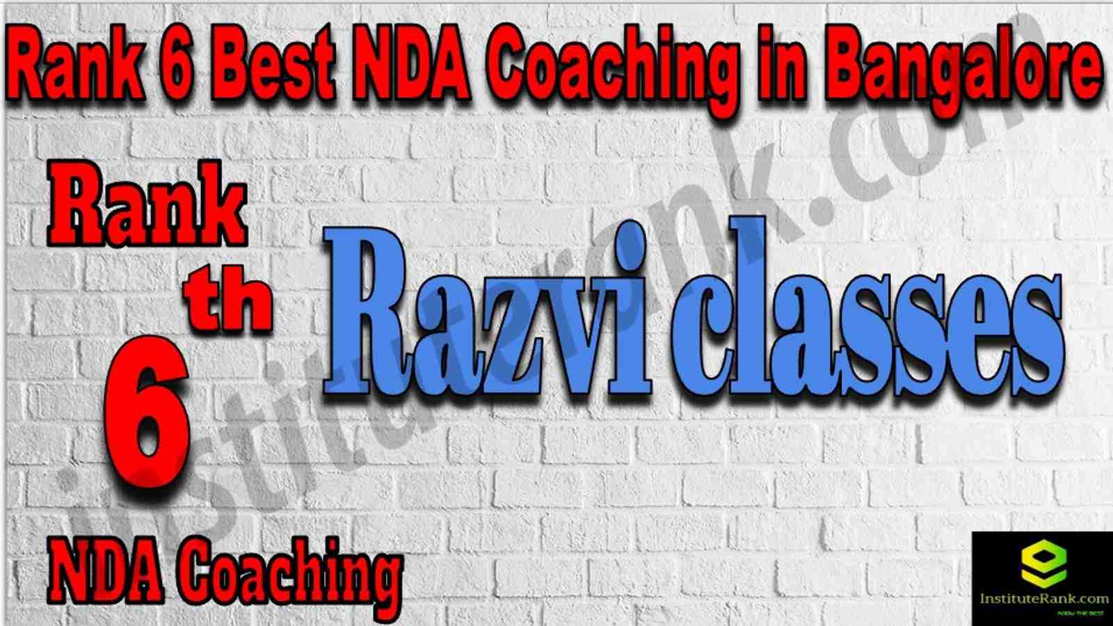 Rank 6 Best NDA Coaching in Bangalore. List of Best NDA Coaching in Bangalore. Ranking, location, fees structure, faculty of Rank 6 Best NDA Coaching in Bangalore. Full information about Rank 6 Best NDA Coaching in Bangalore. Razvi classes - Rank 6 Best NDA Coaching in Bangalore. Details of Rank 6 Best NDA Coaching in Bangalore. Top NDA Coaching in Bangalore. Rank 6 Top NDA Coaching in Bangalore for better preparation. Rank 6. NDA coaching in Bangalore
