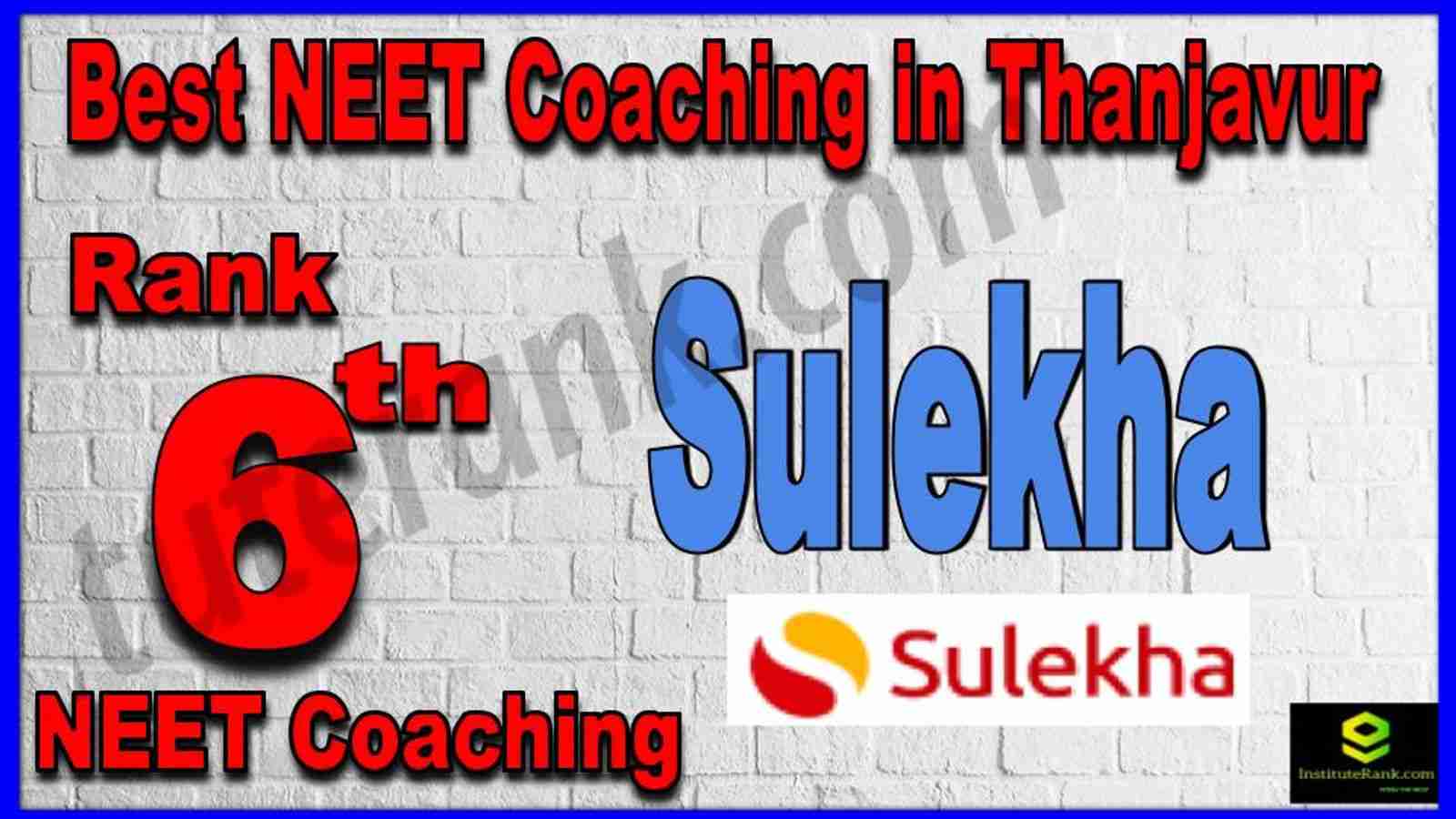 Rank 6th Best NEET Coaching in Thanjavur Rank 6th Best NEET Coaching in Thanjavur
