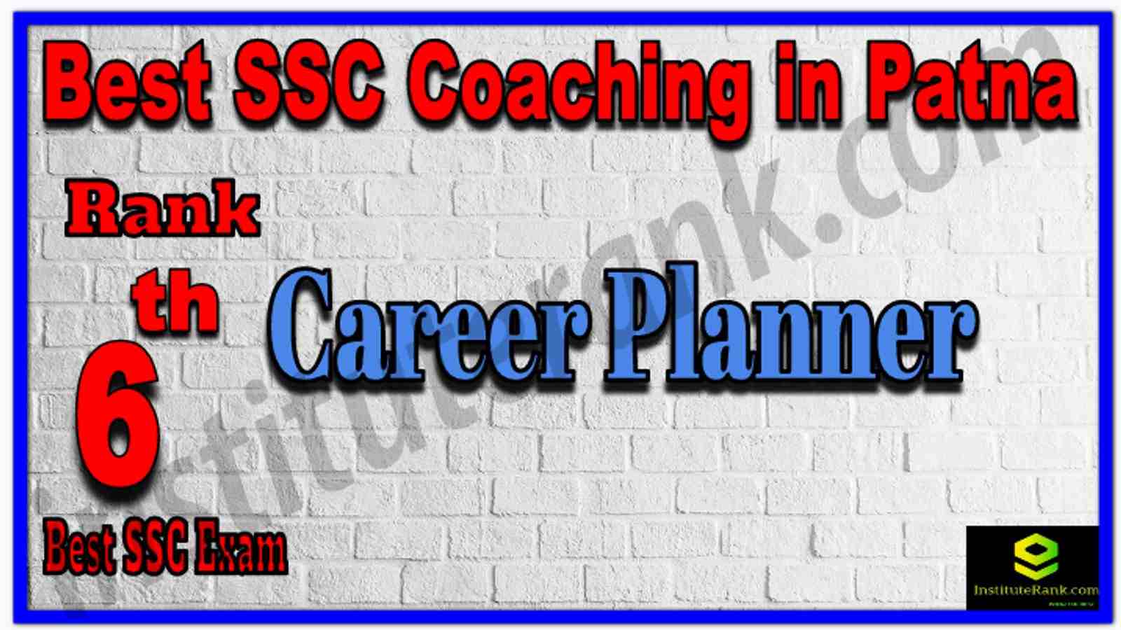 Rank 6th Best SSC Coaching in Patna
