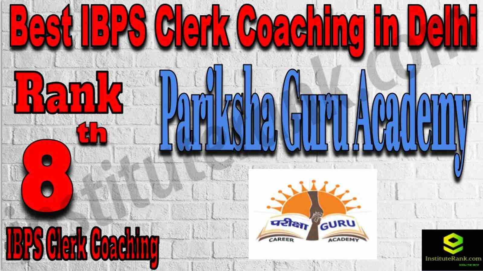 Rank 8 Best IBPS Clerk Coaching in Delhi