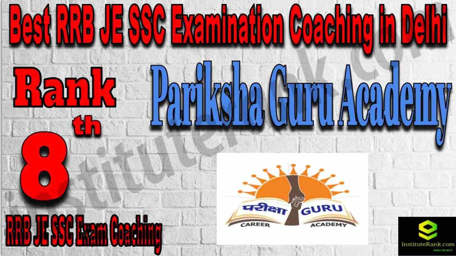 Rank 8 Best RRB JE SSC Examination Coaching in Delhi Rank 8 Best RRB JE SSC Examination Coaching in Delhi
