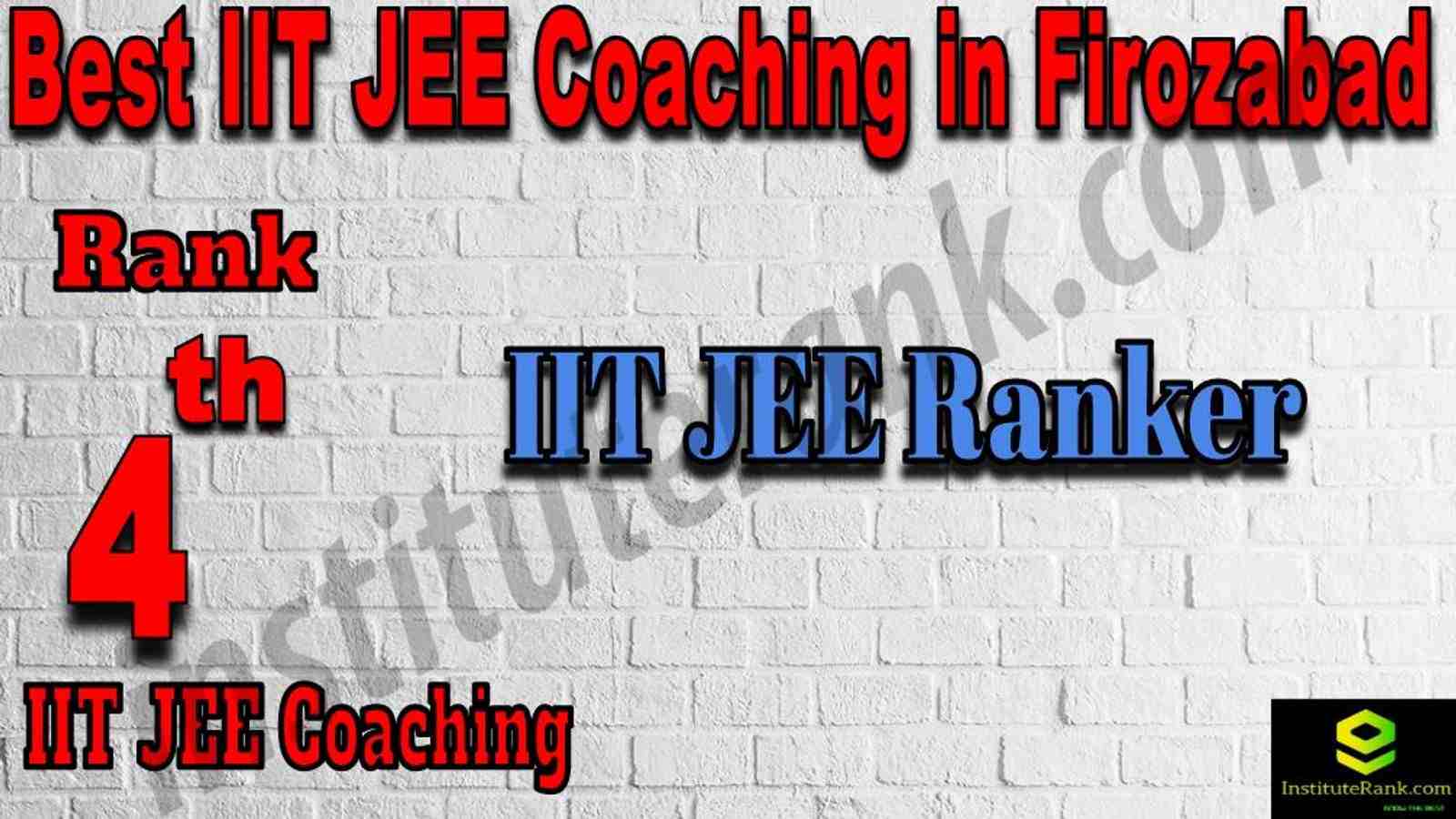 4th Best IIT JEE Coaching in Firozabad