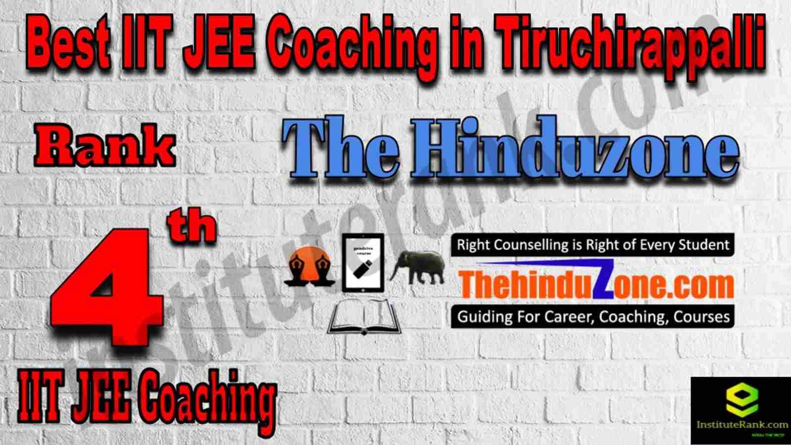 4th Best IIT JEE Coaching in Tiruchirappalli
