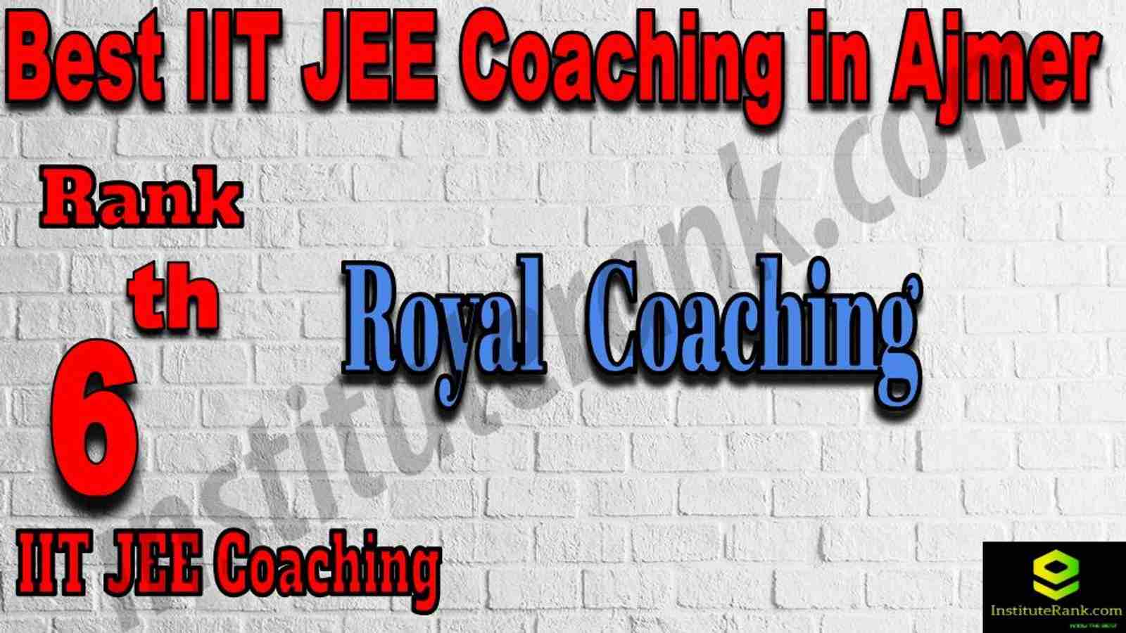 6th Best IIT JEE Coaching in Ajmer