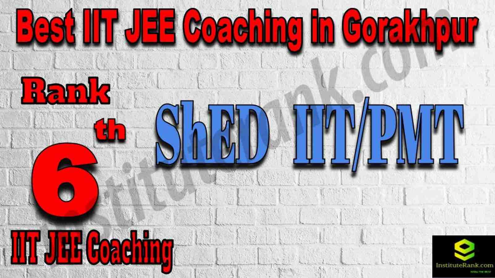 6th Best IIT JEE Coaching in Gorakhpur 6th Best IIT JEE Coaching in Gorakhpur