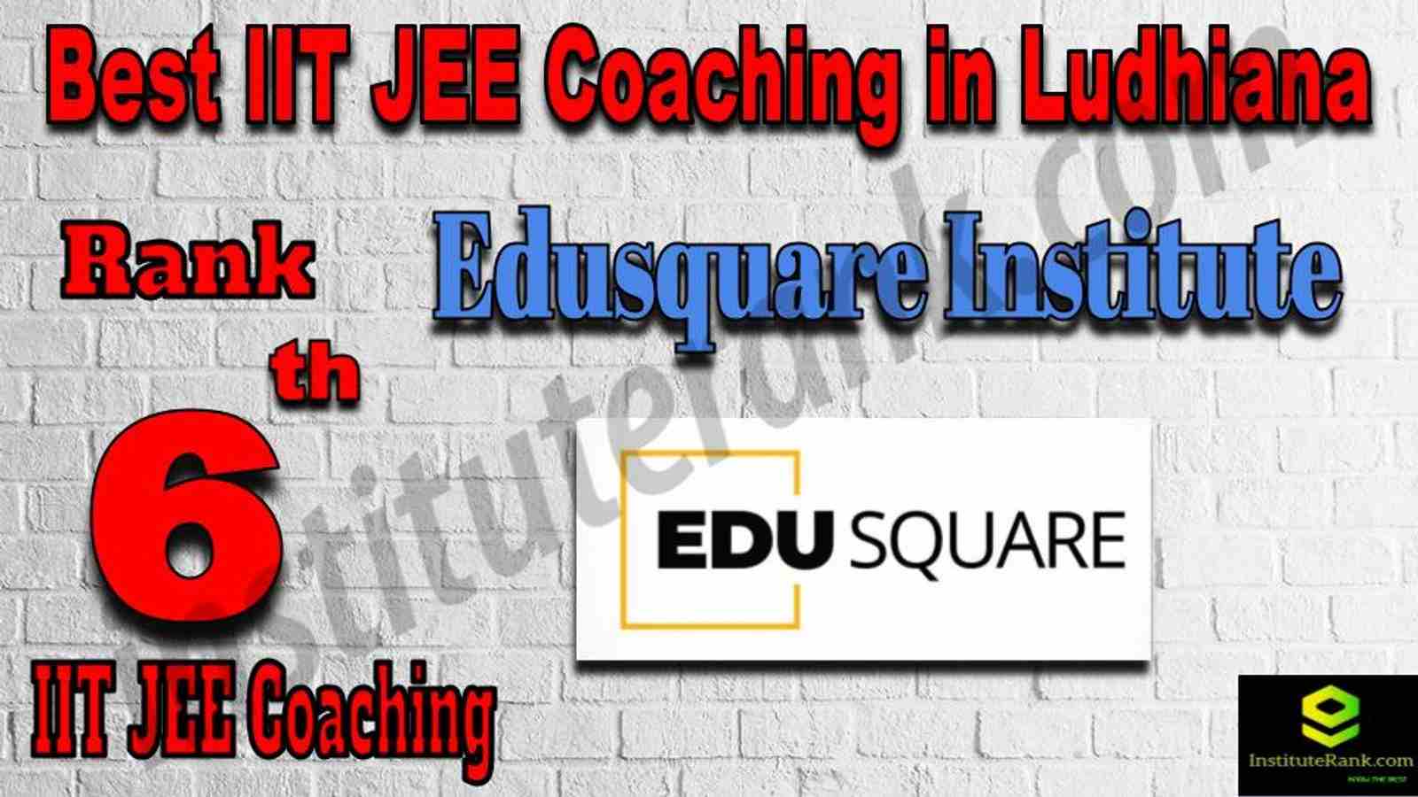 6th Best IIT JEE Coaching in Ludhiana