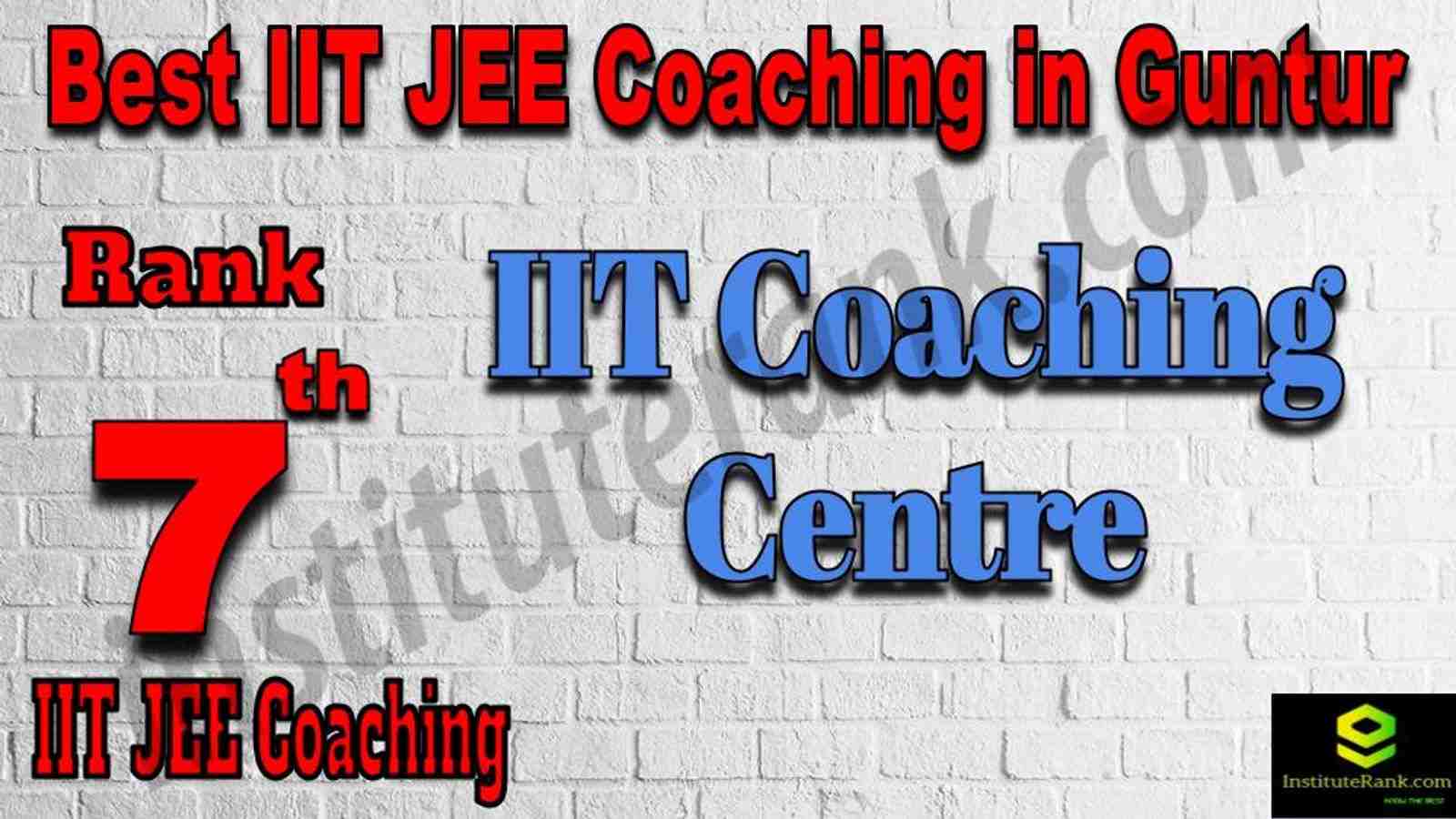 7th Best IIT JEE Coaching in Guntur 7th Best IIT JEE Coaching in Guntur