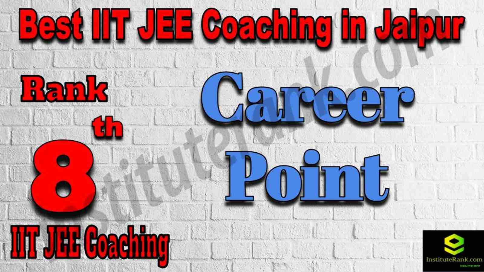 8th Best IIT JEE Coaching in Jaipur