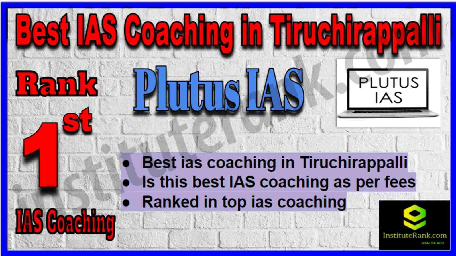 Rank 1 Best IAS Coaching in Tiruchirappalli Rank 1 Best IAS Coaching in Tiruchirappalli