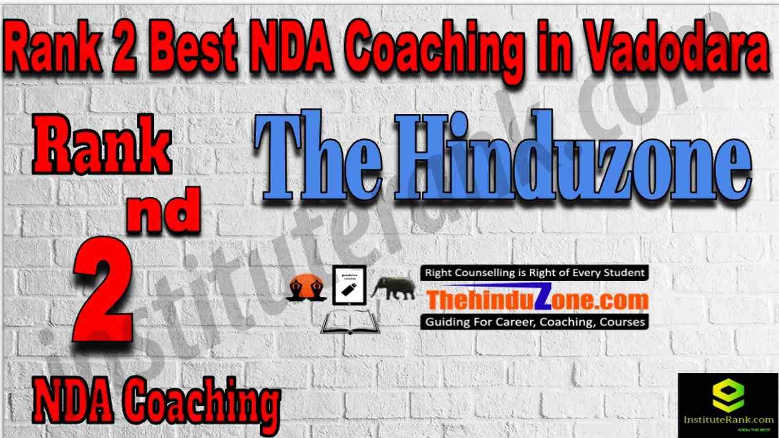 Rank 2 Best NDA Coaching in Vadodara. List of Best NDA Coaching in Vadodara. Ranking, location, fees structure, faculty of Rank 2 Best NDA Coaching in Vadodara. Full information about Rank 2 Best NDA Coaching in Vadodara. The Hinduzone - Rank 2 Best NDA Coaching in Vadodara. Details of Rank 2 Best NDA Coaching in Vadodara. Top NDA Coaching in Vadodara. Rank 2 Top NDA Coaching in Vadodara for better preparation. Rank 2. Best Guidance Platform In Vadodara