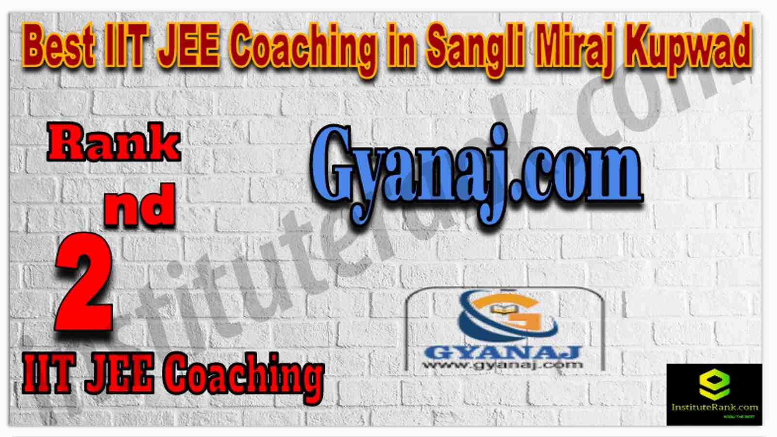 Rank 2nd Best IIT JEE Coaching in Sangli Miraj Kupwad
