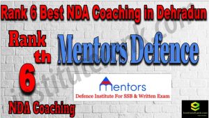Rank 6. NDA Coaching In Dehradun