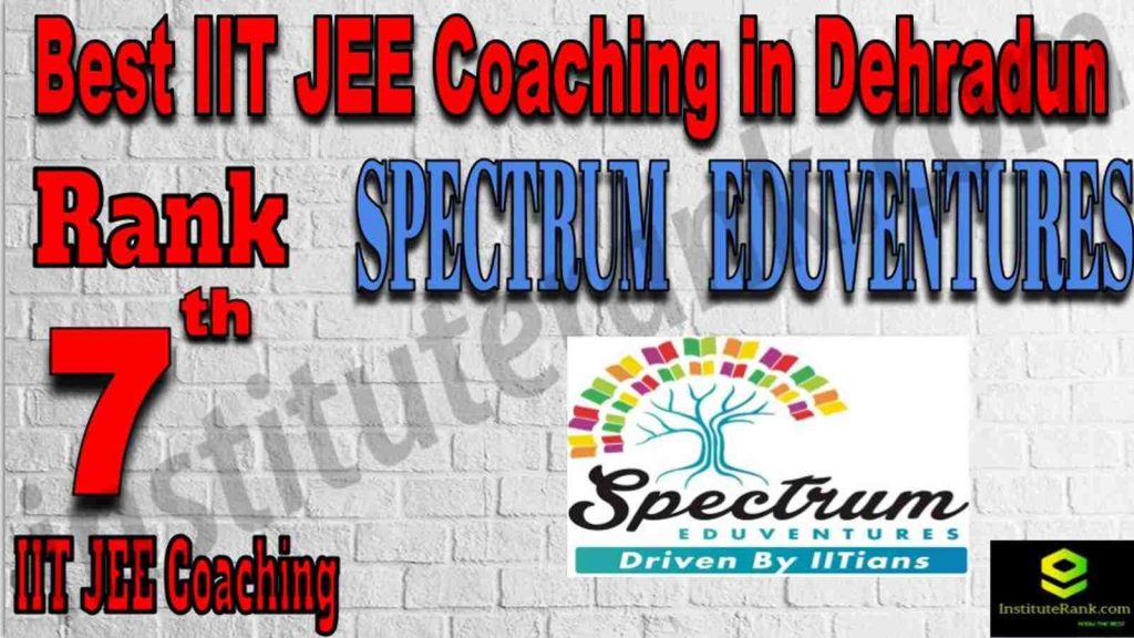Rank 7 Best IIT JEE Coaching in Dehradun Rank 7 Best IIT JEE Coaching in Dehradun