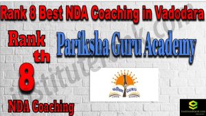 Rank 8. NDA Coaching in Vadodara
