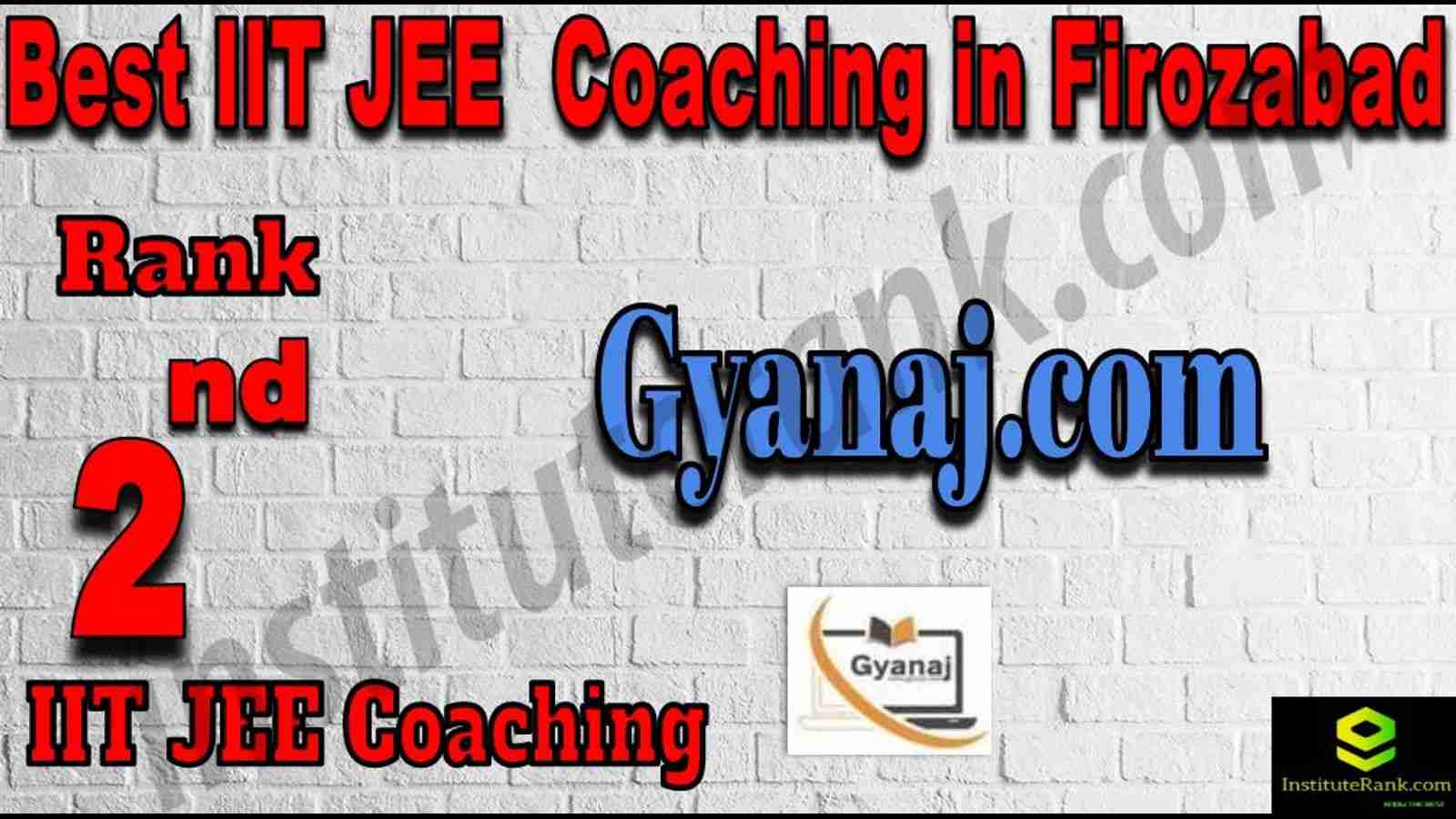 2nd Best IIT JEE Coaching in Firozabad